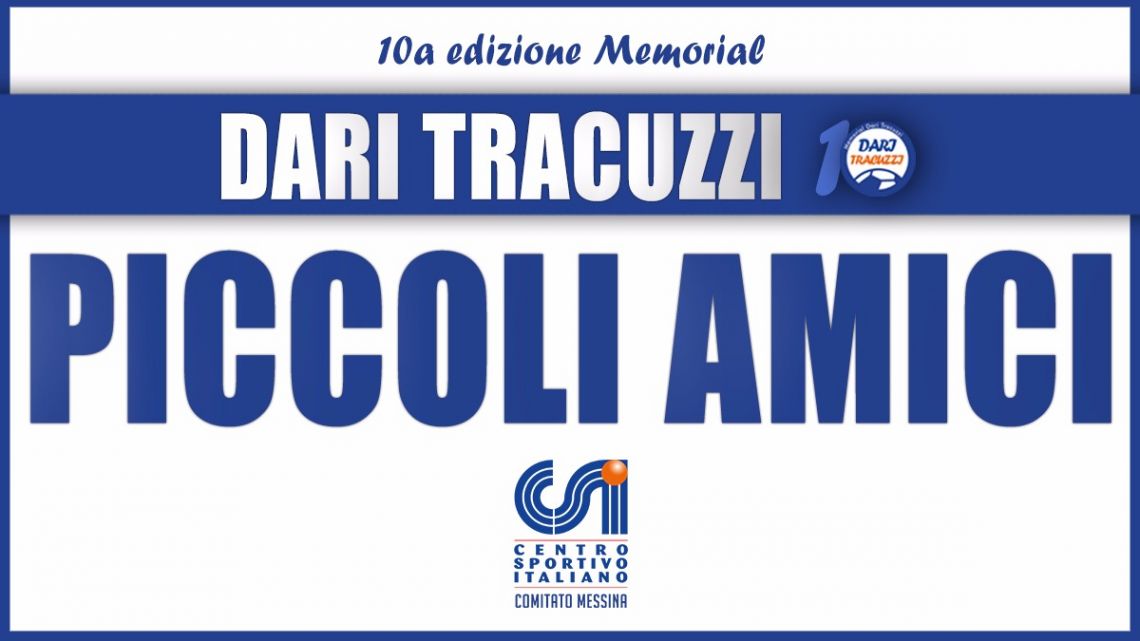 Piccoli Amici - 10° Memorial Dari Tracuzzi